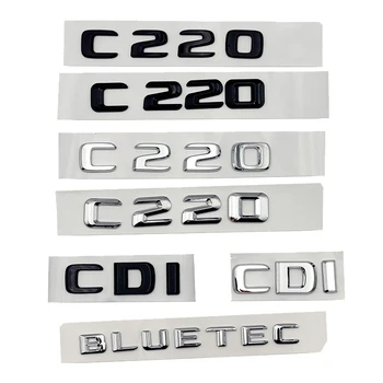 ABS 3D Chrome Auto Písmená Zadný Kufor Odznak Nálepky BLUETEC C220 CDI Znak Logo Na Mercedes C220 W204 W205 W203 Príslušenstvo