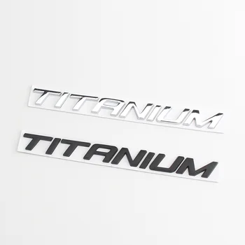 3D Metal Titanium Logo Písmená Kufri Znak, Odznak Pre Ford Focus 2 3 Fusion S Max, Mondeo Mk4 Titán Nálepky Príslušenstvo